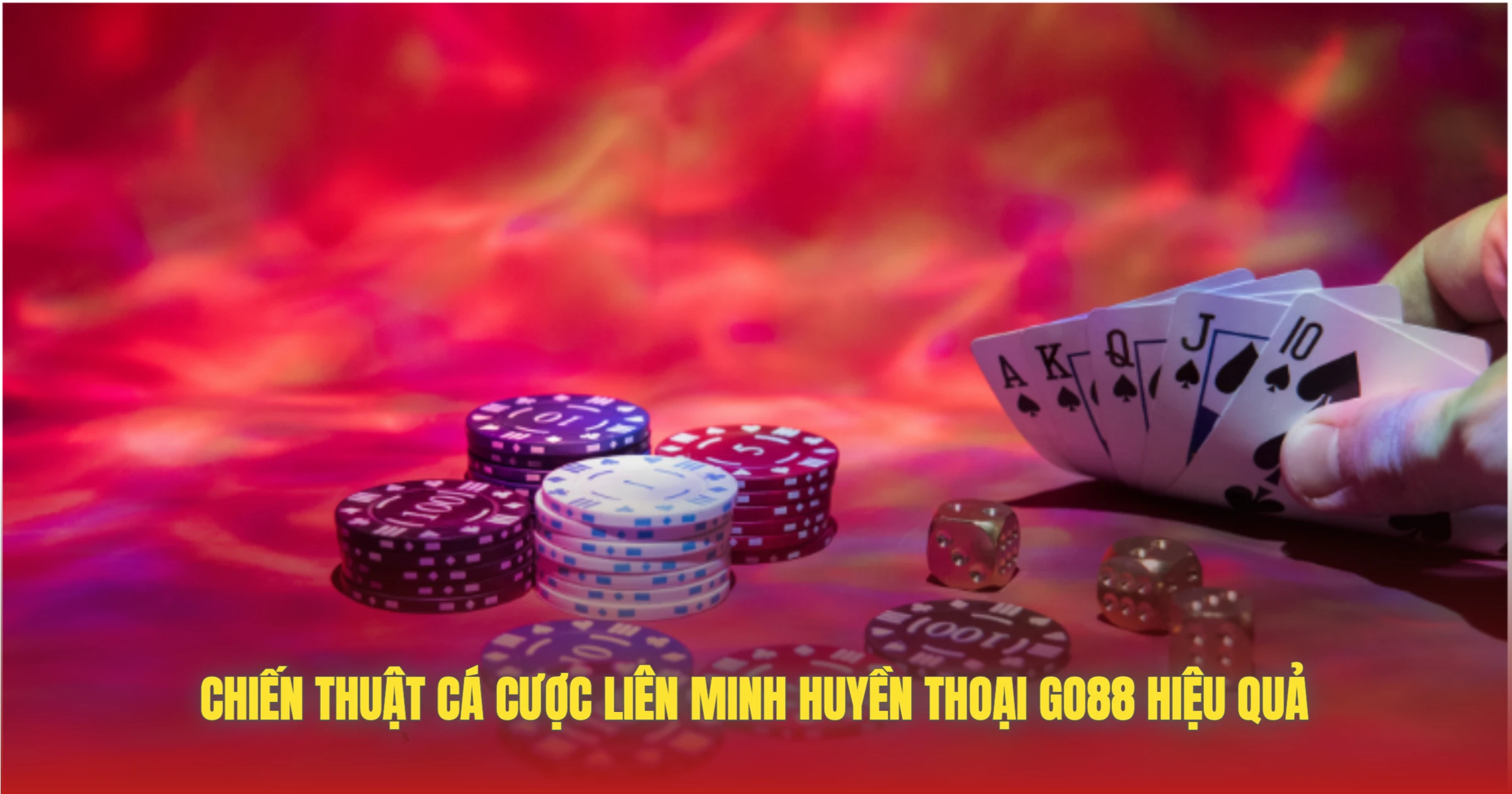 Chiến Thuật Cá Cược Liên Minh Huyền Thoại GO88 Hiệu Quả