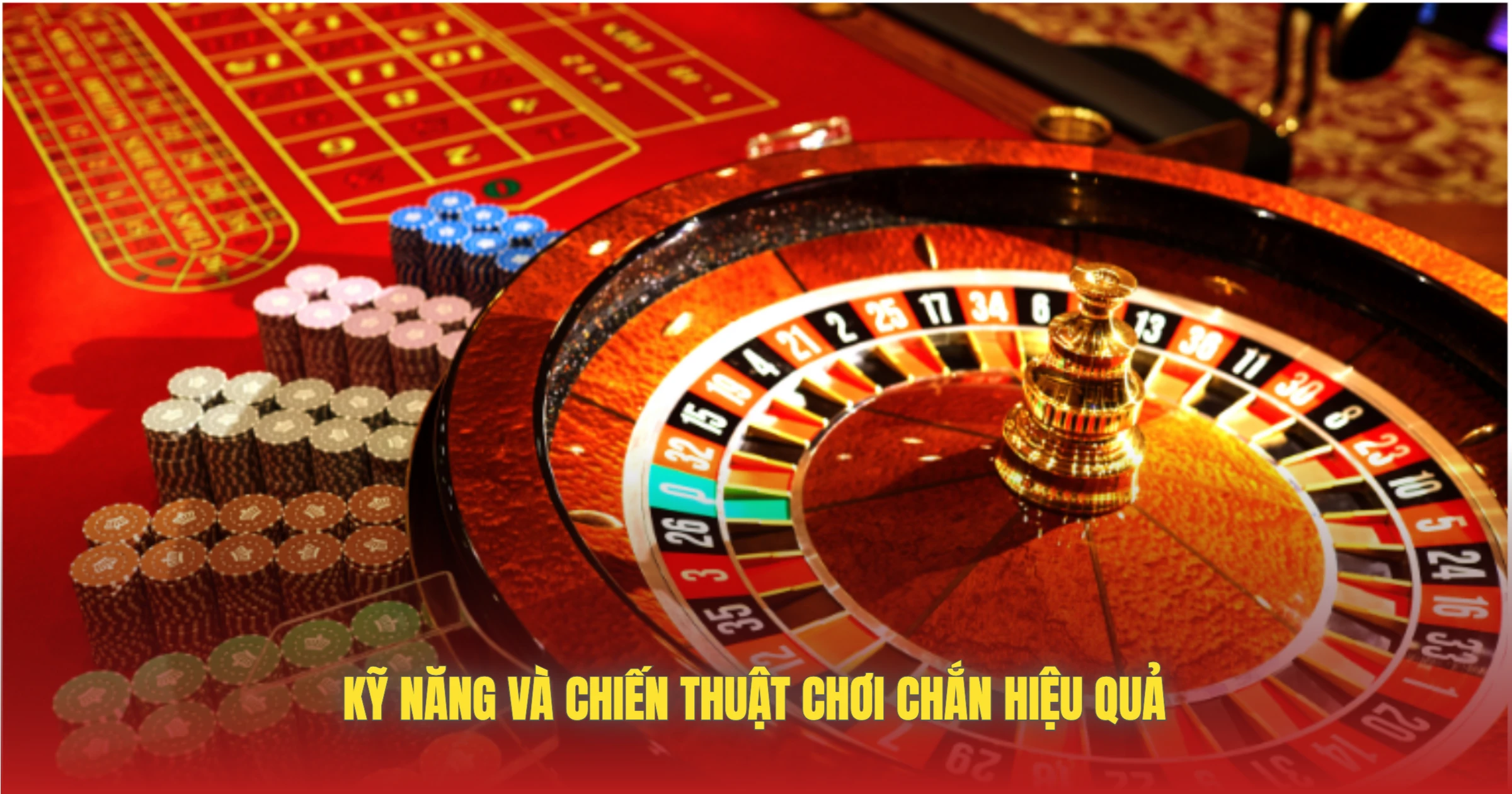 Kỹ Năng Và Chiến Thuật Chơi Chắn Hiệu Quả