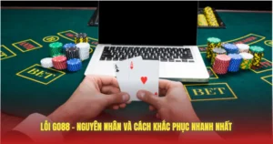 loi go88 nguyen nhan va cach khac phuc nhanh nhat
