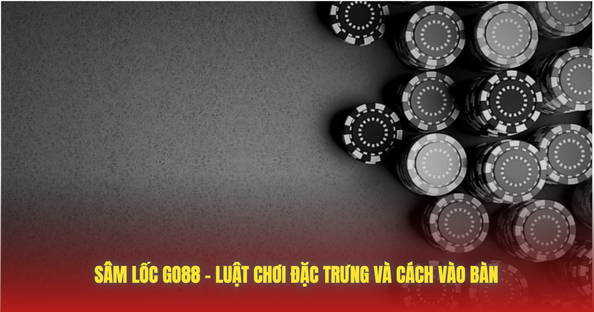 Sâm Lốc GO88 – Luật Chơi Đặc Trưng Và Cách Vào Bàn